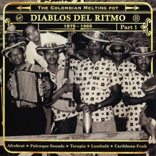 diablos del ritmo: the colombian melting pot 1960-1985