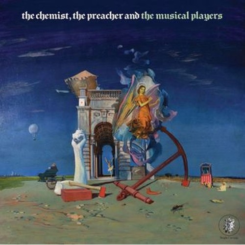 the chemist, the preacher and the musical players