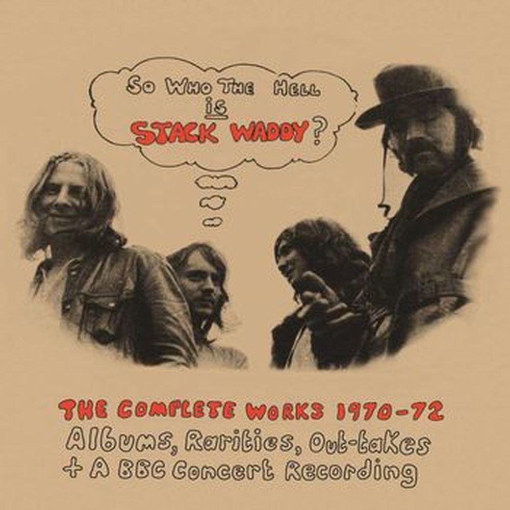 who the hell is stack waddy? the complete works 1970-72