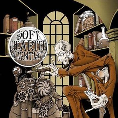 soft hearted scientists