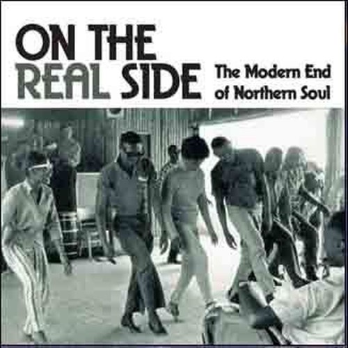 on the real side: themodern end of northern soul