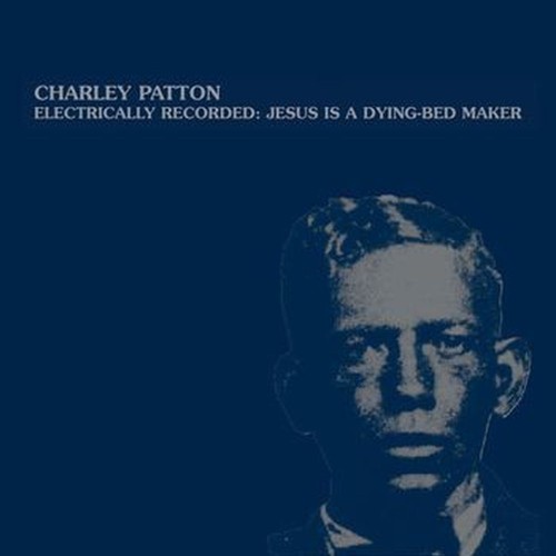 electrically recorded: Jesus is a dying bed-maker