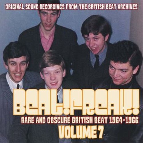 beat!freak! volume 7 β€“ rare and obscure british beat 1964 - 1966