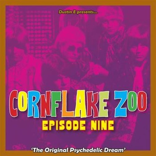 cornflake zoo episode nineβ€“ the original psychedelic dream