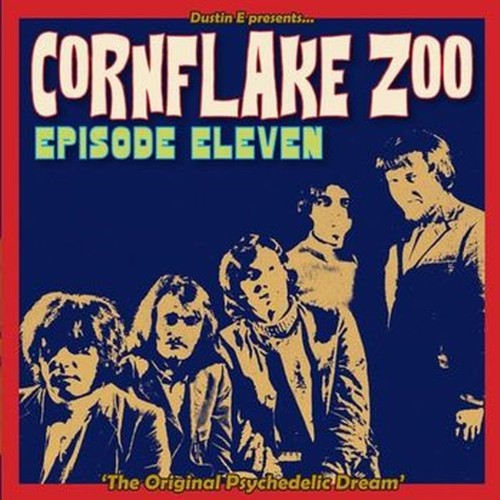 cornflake zoo episode eleven β€the original psychedelic dreamβ€™